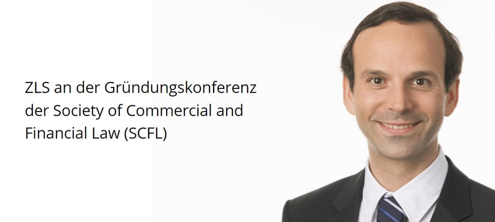 ZLS an der Gründungskonferenz der Society of Commercial and Financial Law (SCFL) der Universität Zürich zu Sustainability